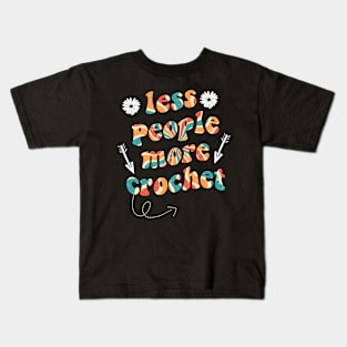 less people more crochet Kids T-Shirt